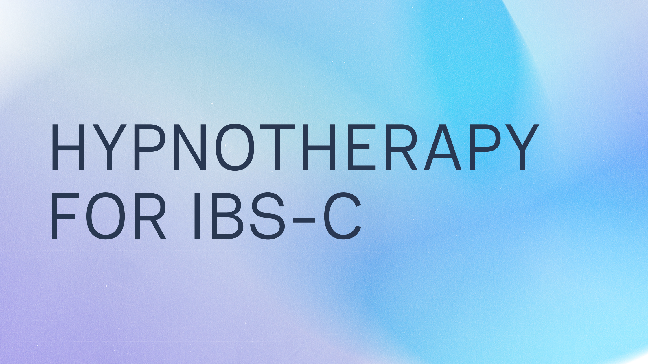 Hypnotherapy for IBS-C